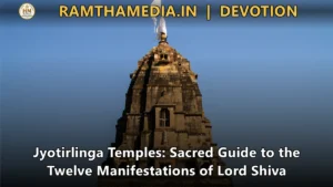 Jyotirlinga Temples: Sacred Guide to the Twelve Manifestations of Lord Shiva