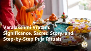 Varalakshmi Vratam: Significance, Sacred Story, and Step-by-Step Puja Rituals