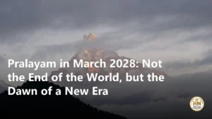 Pralayam in March 2028: Not the End of the World, but the Dawn of a New Era
