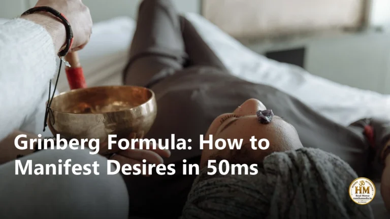 Grinberg Formula: How to Manifest Desires in 50ms