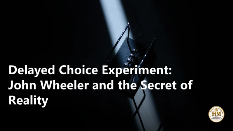 Delayed Choice Experiment: John Wheeler and the Secret of Reality