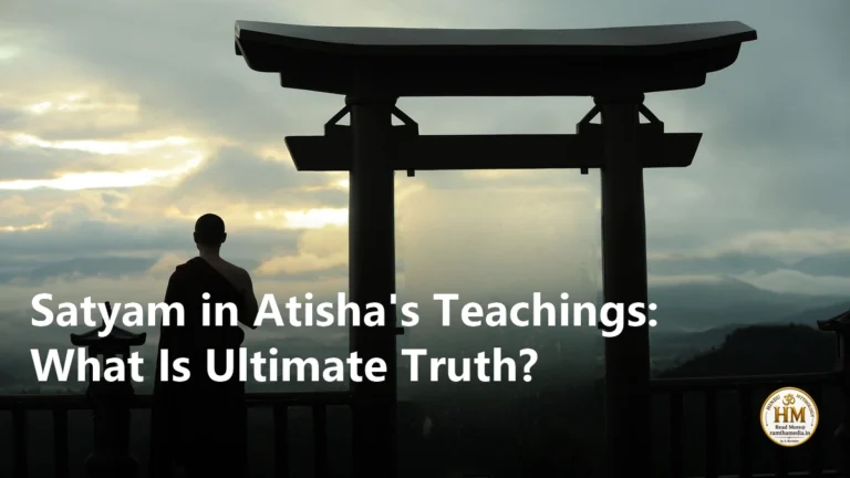Satyam in Atisha's Teachings: What Is Ultimate Truth?