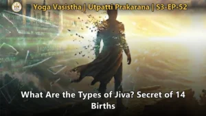 Sage Vasistha explaining the 14 classifications of the Jiva to Sri Rama