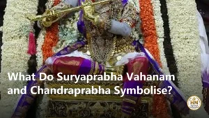 What Do Suryaprabha Vahanam and Chandraprabha Symbolise?