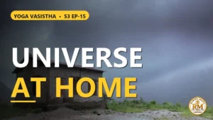 Is a Brahmin Couple's Home the Entire Universe? The Secret of Creation Hidden in Pure Consciousness | Yoga Vasistha S3 EP-15