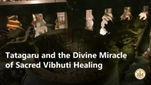 Tatagaru and the Divine Miracle of Sacred Vibhuti Healing