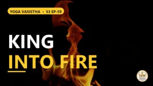 Why Did Lavana Turn Chandala? The King Who Leapt into Fire | Yoga Vasistha S3 EP-59
