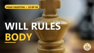 How Does the Will of the Mind Rule the Body? The Silent Secret of Sage Mandavya | Yoga Vasistha S3 EP-50