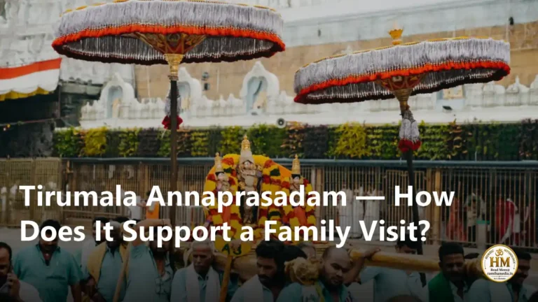 Tirumala Annaprasadam — How Does It Support a Family Visit?