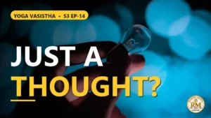 Is the World Around Us Real, or Just a Thought? The Secret of Creation Hidden in Leela's Story | Yoga Vasistha S3 EP-14