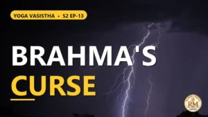Why Did Lord Brahma Curse Sage Vasistha? | Yoga Vasistha S2 EP-13